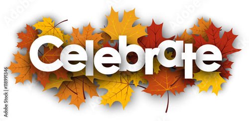 Celebrate background with maple leaves.