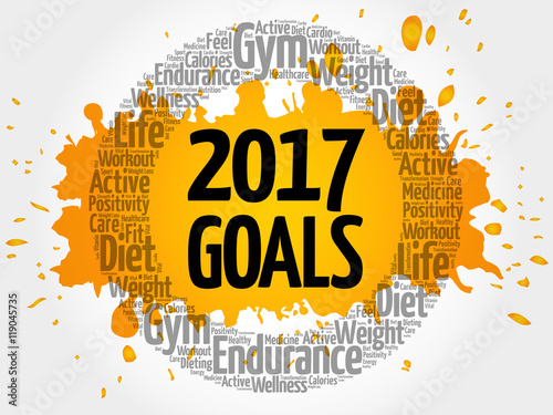 2017 GOALS word cloud collage, health concept background