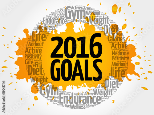 2016 GOALS word cloud collage, health concept background