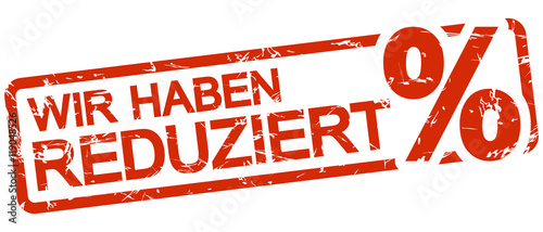 red stamp with text Wir haben reduziert