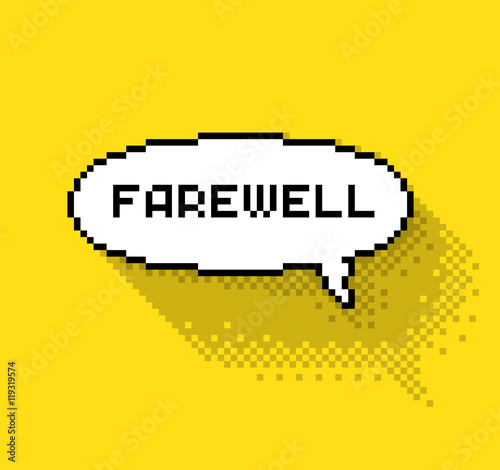 Bubble greeting with farewell, flat pixelated illustration. - Stock vector