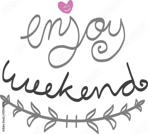 Enjoy weekend word illustration