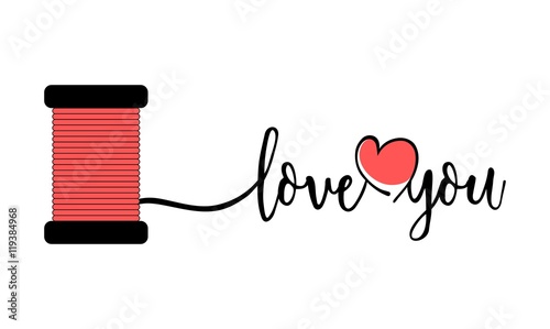 Love you text with thread. Valentines Day concept