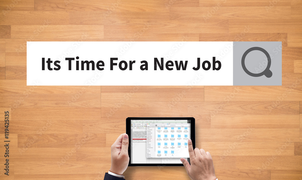Its Time For a New Job Its Time For a New Job