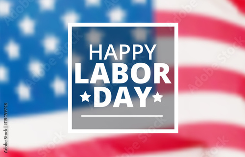 Happy labor day typography on blur american flag