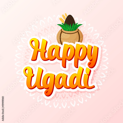 Happy Ugadi lettering with Kalash and rangoli on a pink background. Gudi Padwa Hindu new year.