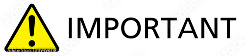 Important yellow sign with text