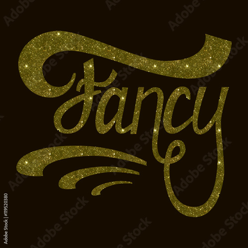 Fancy shiny hand written lettering. Glitter texture made in vector.