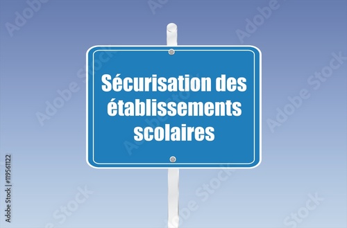 panneau sécurisation des établissements scolaires 31082016
