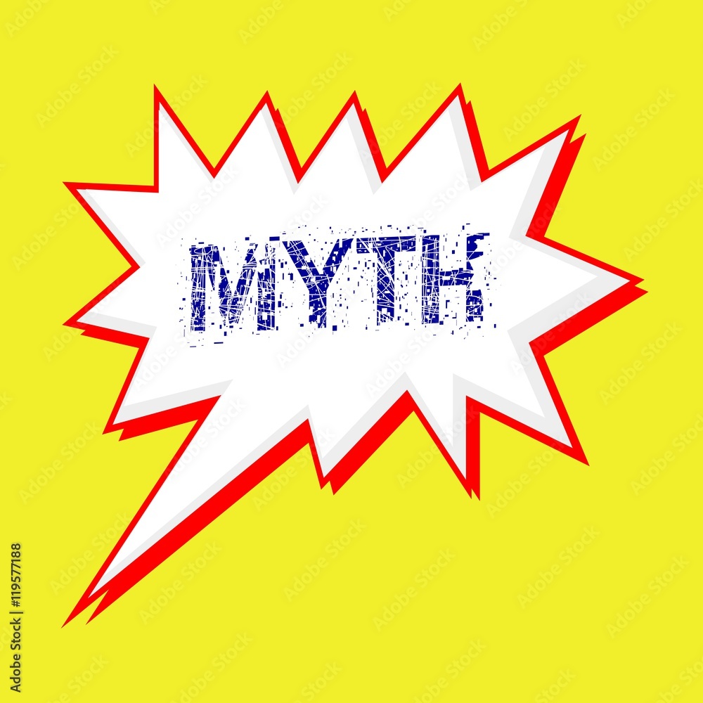 MYTH blue wording on Speech bubbles Background yellow white MYTH blue wording on Speech bubbles Background yellow white