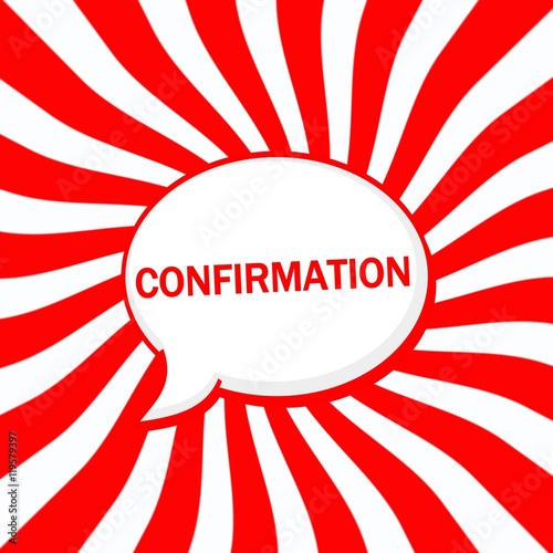Confirmation Speech bubbles wording on Striped sun red-white background