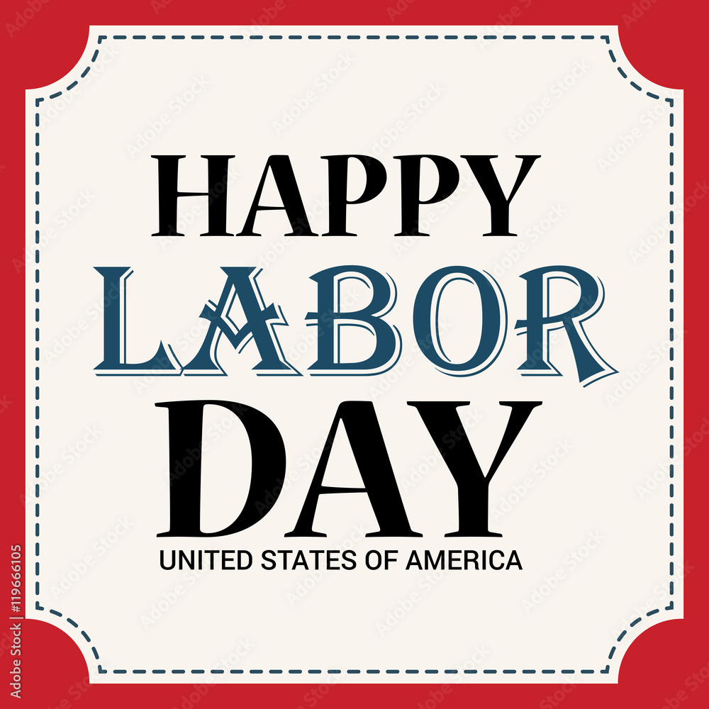 Obraz premium Happy Labor Day.
