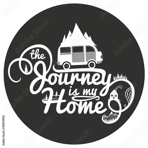 Naklejka na ścianę Podróż jest moim domem. Wektor inspirujące i motywujące plakat z cytatem. Samochód, droga, góry, dom, wędkarz i drzewa