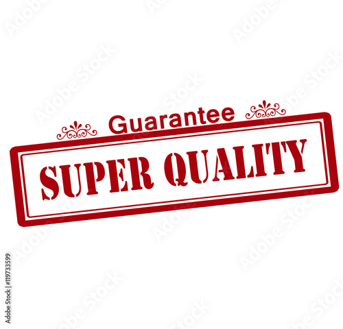 Super quality guarantee