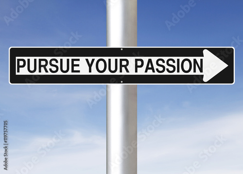 Pursue Your Passion 