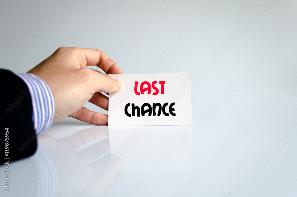 Last chance text concept Last chance text concept