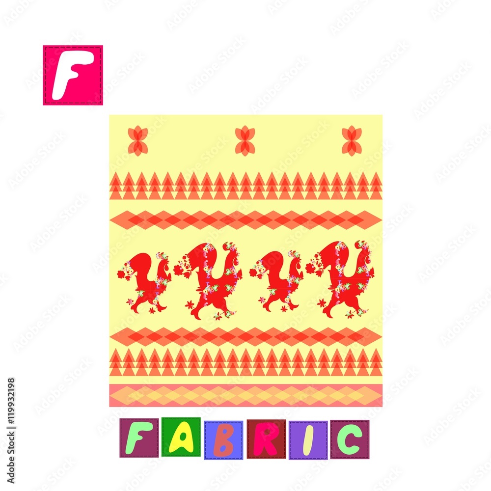 Year of the rooster. Cute cartoon english alphabet with colorful image and word. Kids vector ABC. Letter F. Fabric. Year of the rooster. Cute cartoon english alphabet with colorful image and word. Kids vector ABC. Letter F. Fabric.