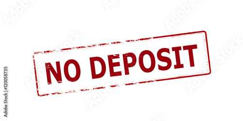 No deposit
