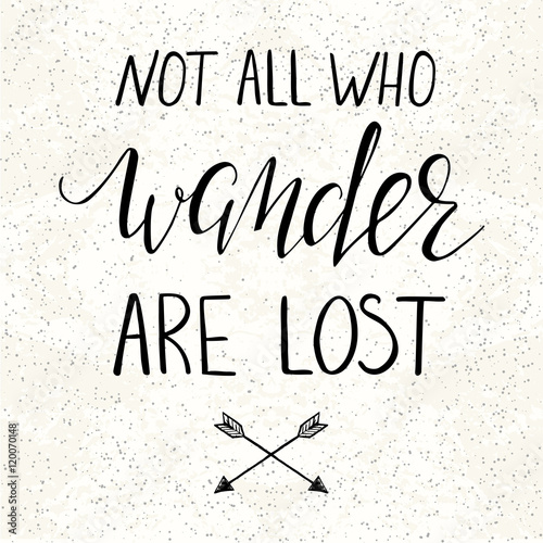 Modern lettering inspirational travel quote.