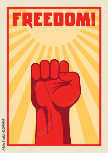 Fist up power. Fight for freedom. Concept of protest, revolution. Soviet style poster.