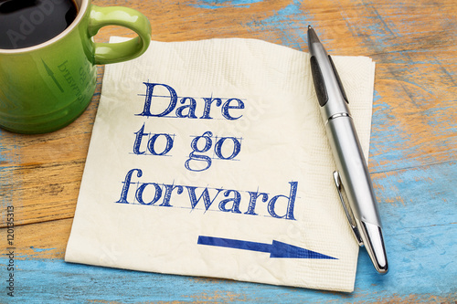 Foto Dare to go forward