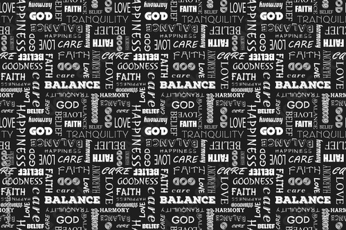 Seamless pattern with words: love, peace, balance, happiness, faith, God, belief, care, goodness, tranquility, harmony. Vector illustration. Black background.