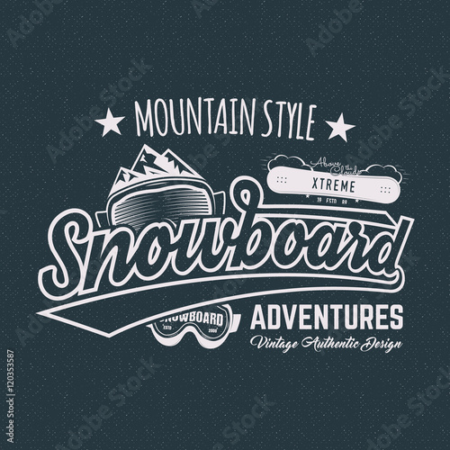 Winter snowboard sports label, t shirt. Vintage mountain style shirt design. Outdoor adventure typography and snowboarding graphic tee. Hipster monochrome insignia. Vector clothing apparel. Isolated