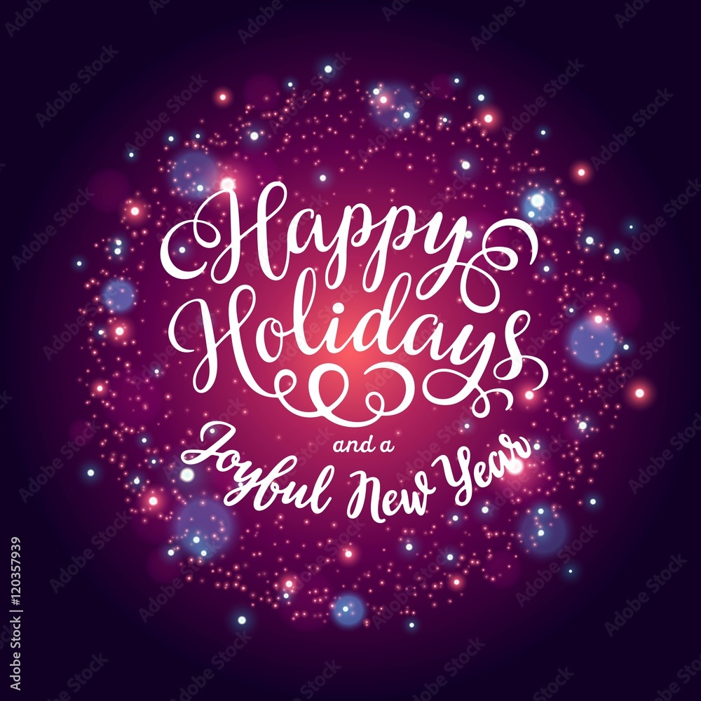 Happy Holidays hand lettering inscription on firework background