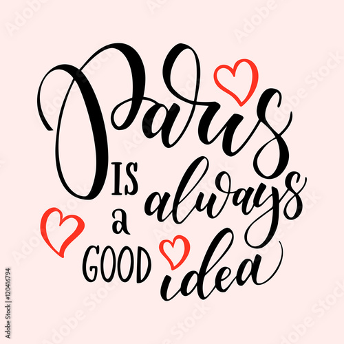 Paris hand drawn vector lettering. Modern ink calligraphy brush lettering of phrase Paris is good idea. Design element for cards  banners  fliers  T shirt prints. Paris isolated on pink background.