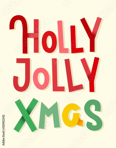 Holly Jolly Xmas. Colorful typographic poster. Christmas lettering on bright background