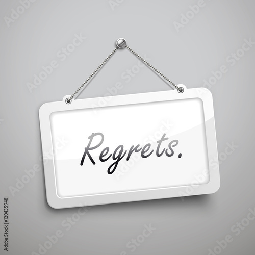 regrets hanging sign
