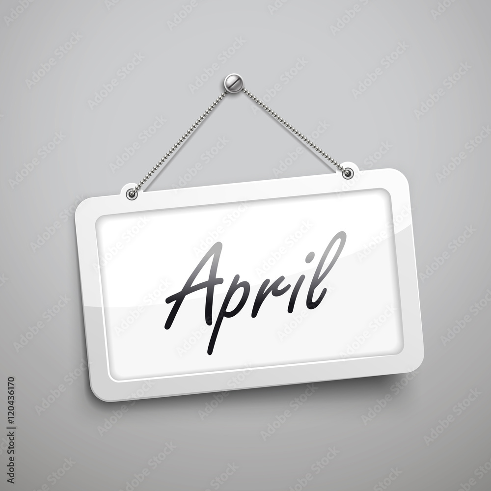 April hanging sign April hanging sign