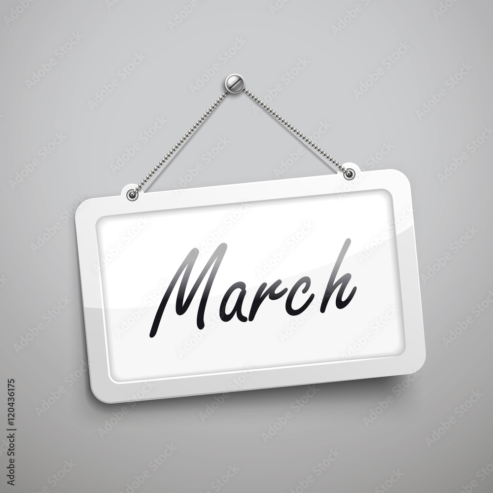 March hanging sign March hanging sign