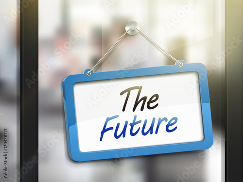 the future hanging sign