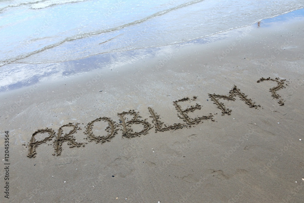 Fototapeta premium PROBLEM on the beach sand