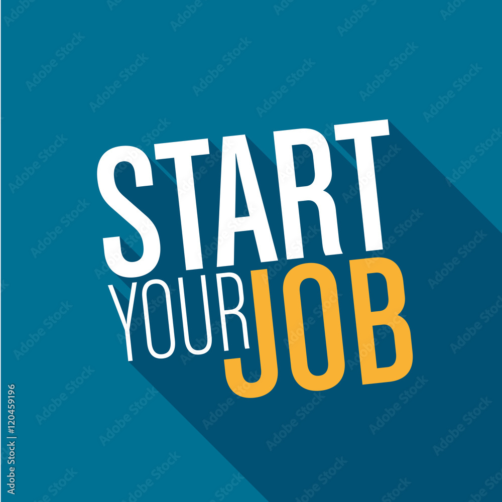 start your job!