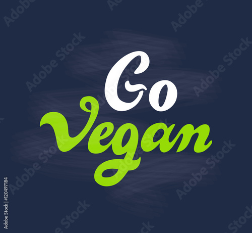 Go vegan - handwritten lettering for shop, restaurant, cafe menu.