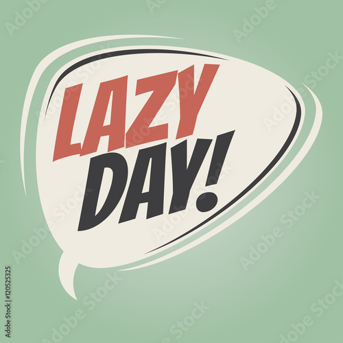 lazy day retro speech balloon