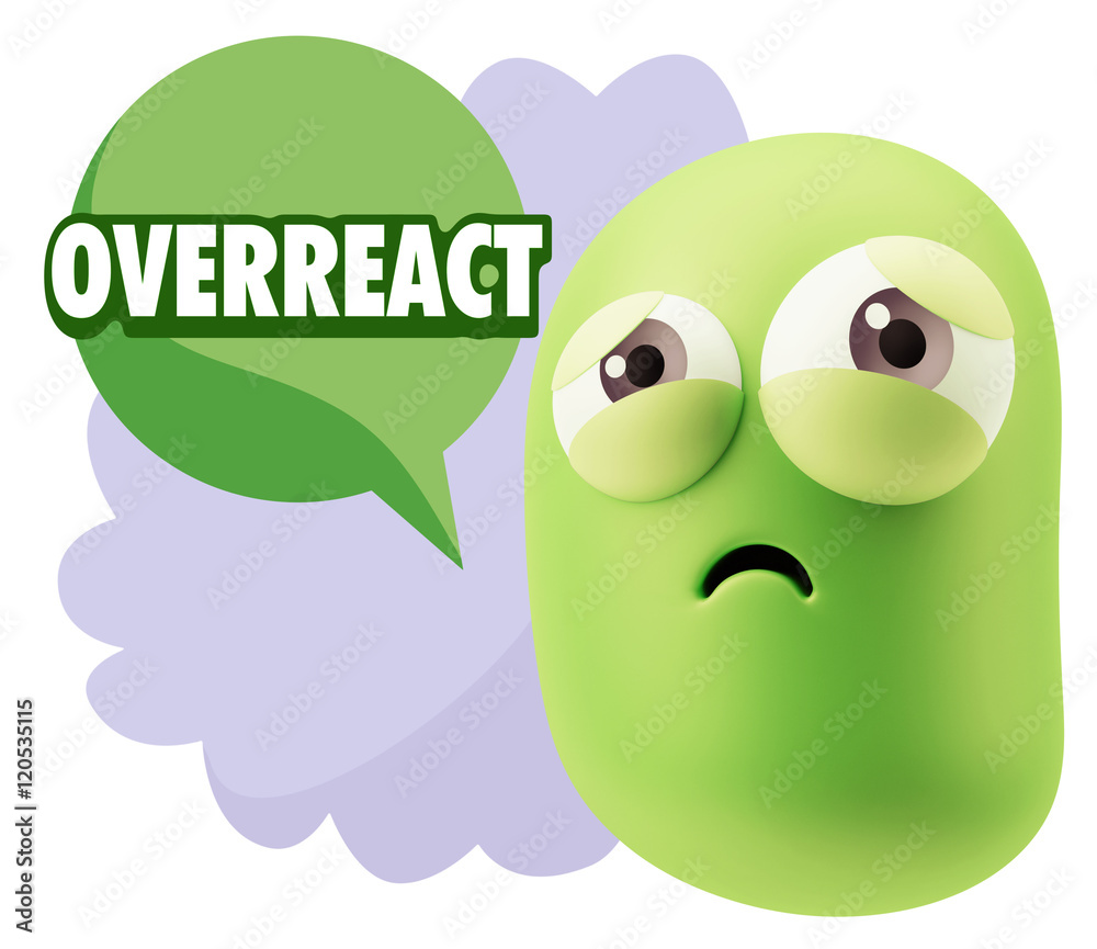 3d Rendering Sad Character Emoticon Expression saying Overreact 3d Rendering Sad Character Emoticon Expression saying Overreact