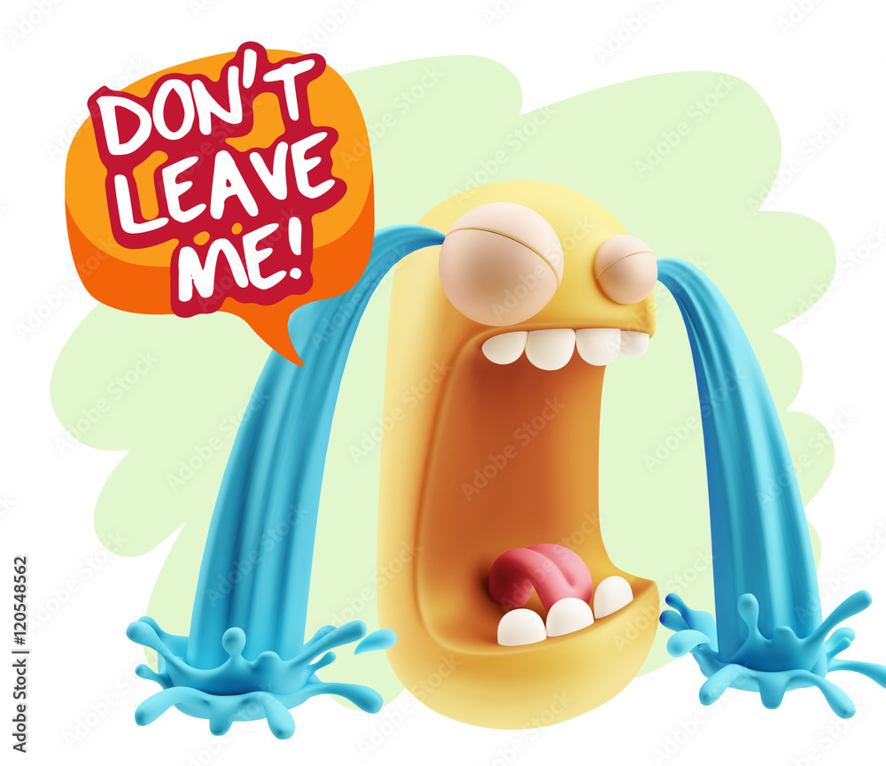 3d Rendering Sad Character Emoticon Expression saying Don't Leav 3d Rendering Sad Character Emoticon Expression saying Don't Leav