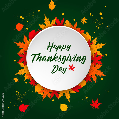 Thanks giving card template with maple leaves frame. Hand lettering text "Happy Thanksgiving Day" on round plate. Vector illustration.
