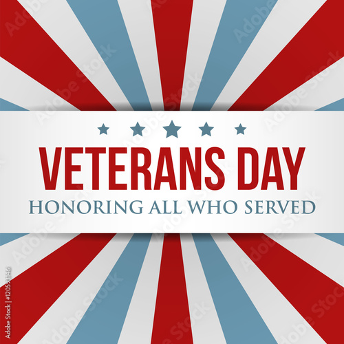 Veterans Day background. USA patriotic colorful template for National celebrations. Vector illustration with text, stripes and stars for posters, flyers, decoration in colors of american flag.