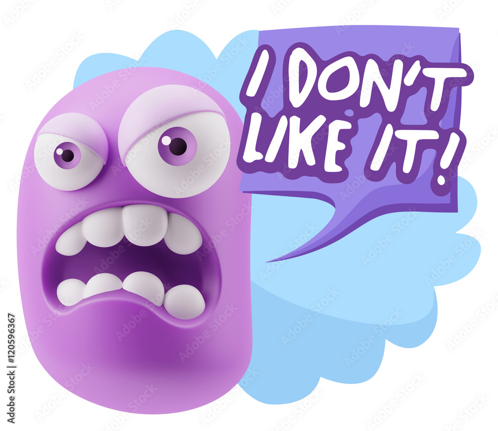 3d Illustration Angry Face Emoticon saying I Don`t Like It with 3d Illustration Angry Face Emoticon saying I Don`t Like It with