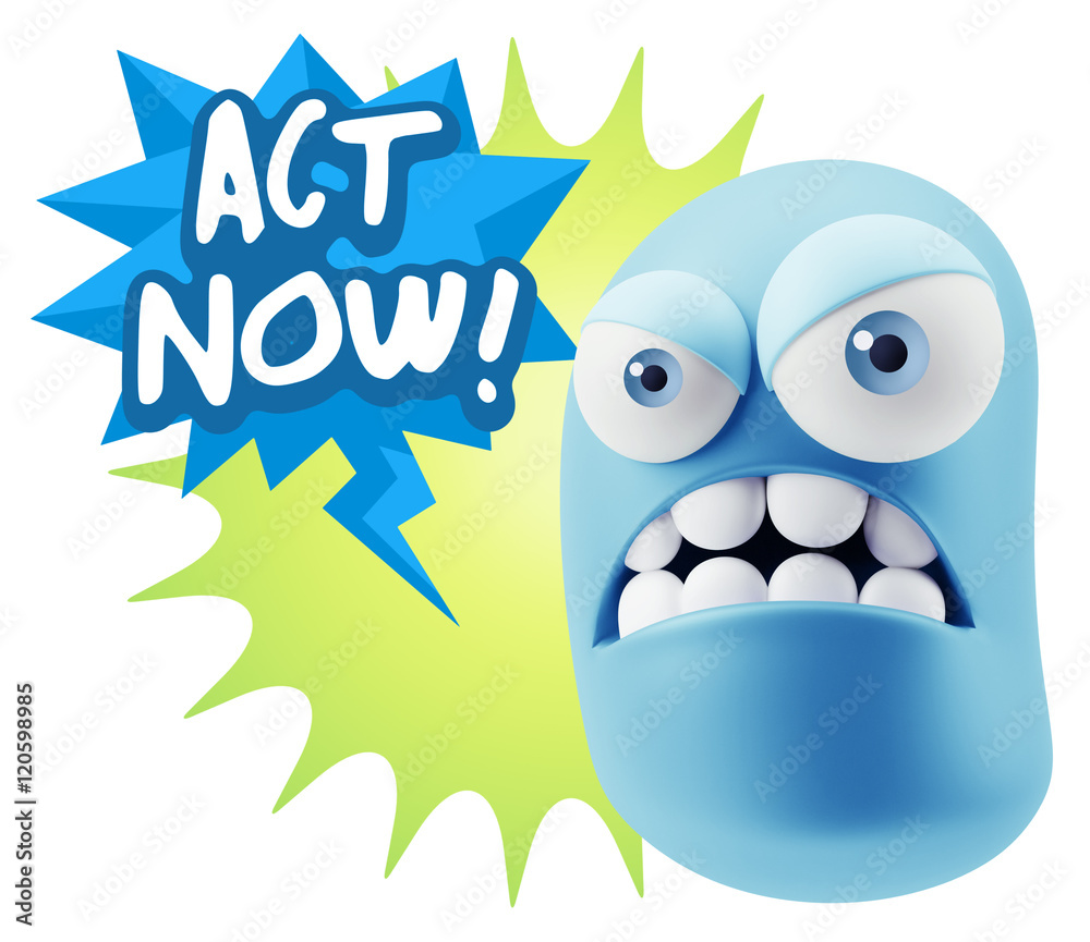 Fototapeta premium 3d Illustration Angry Face Emoticon saying Act Now with Colorful