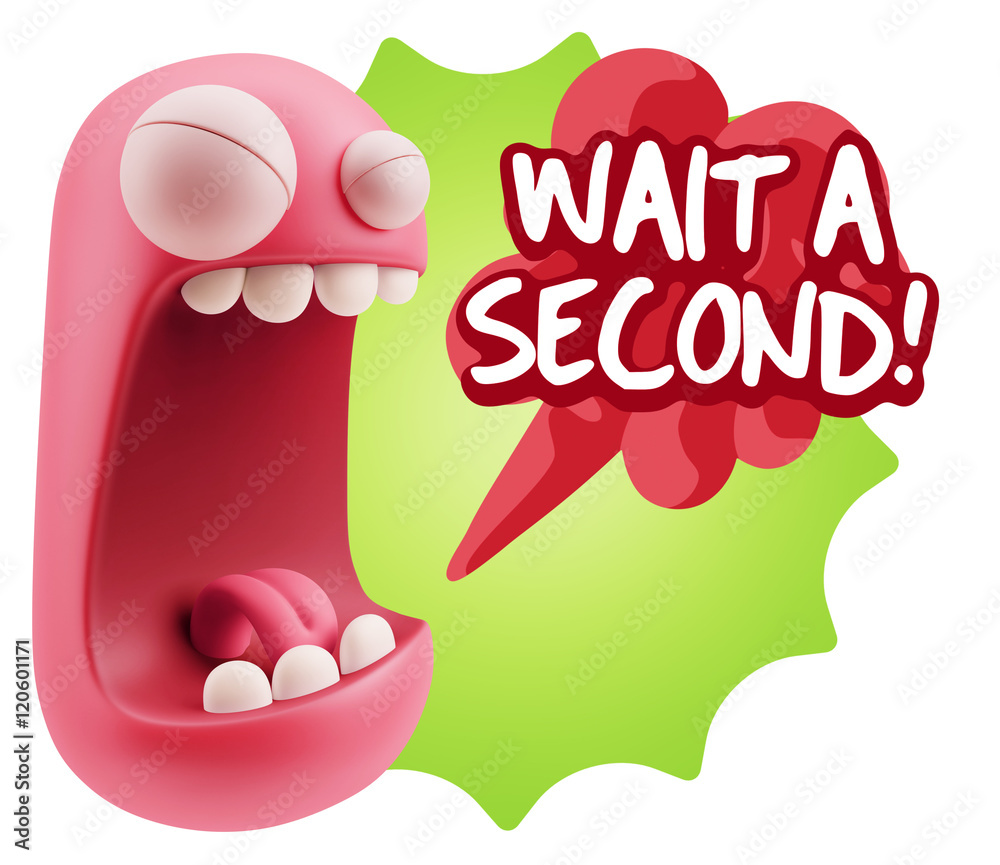 3d Illustration Angry Face Emoticon saying Wait a Second with Co 3d Illustration Angry Face Emoticon saying Wait a Second with Co