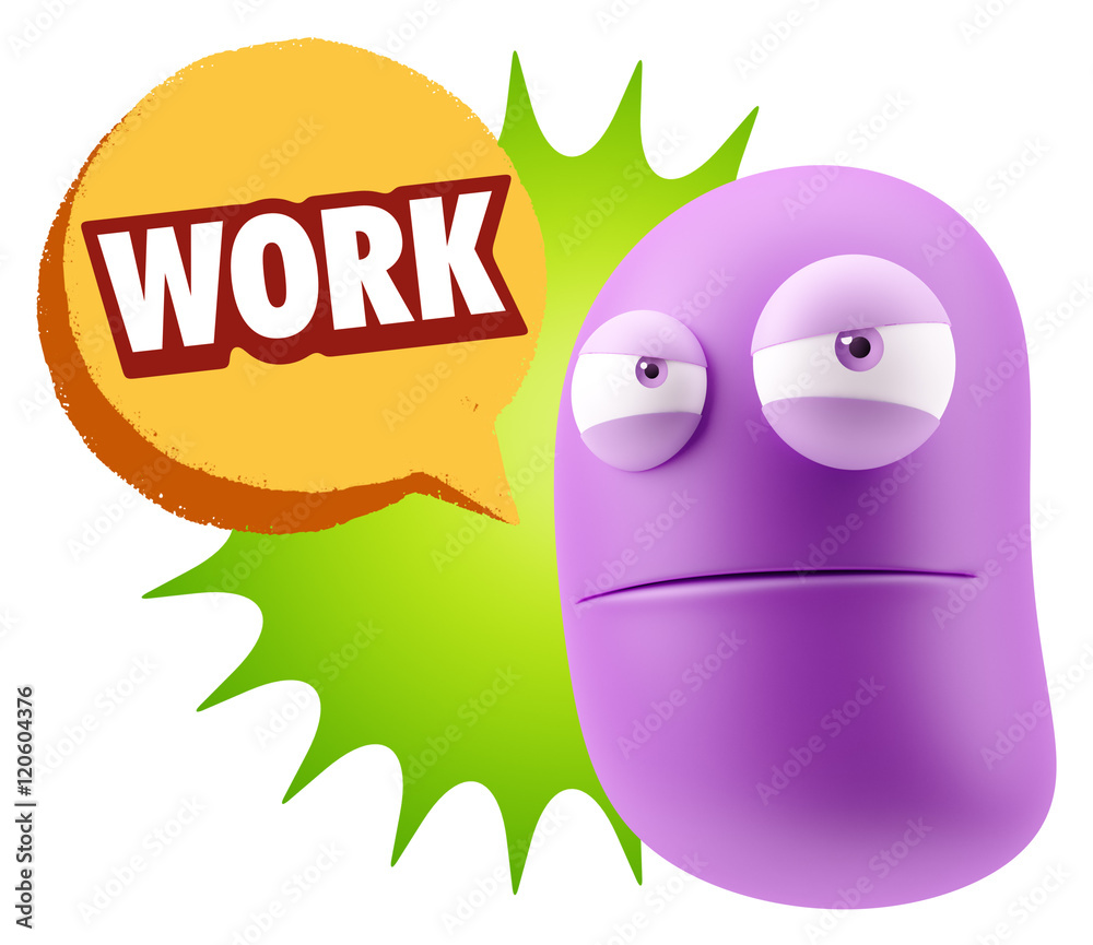3d Illustration Angry Face Emoticon saying Work with Colorful Sp 3d Illustration Angry Face Emoticon saying Work with Colorful Sp