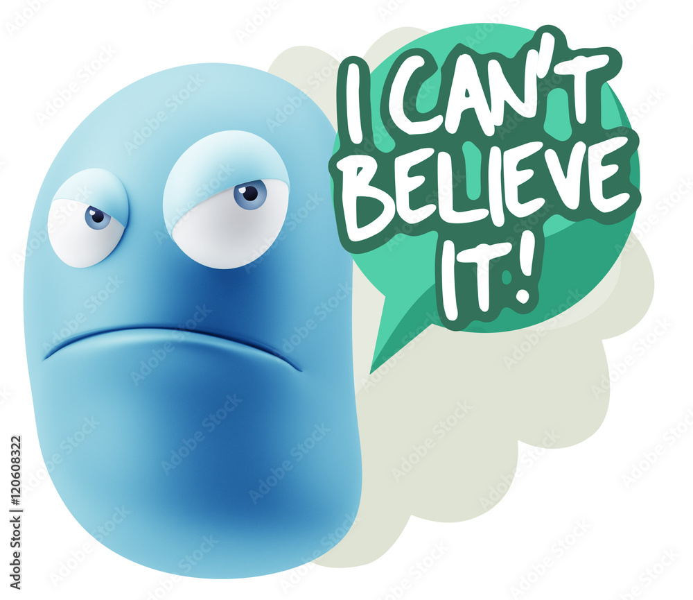 3d Illustration Angry Face Emoticon saying I Can't Believe It wi 3d Illustration Angry Face Emoticon saying I Can't Believe It wi