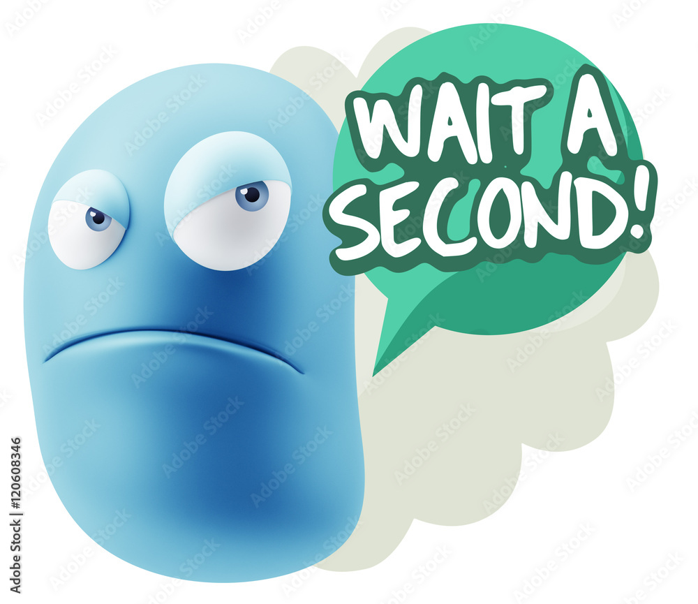3d Illustration Angry Face Emoticon saying Wait a Second with Co 3d Illustration Angry Face Emoticon saying Wait a Second with Co