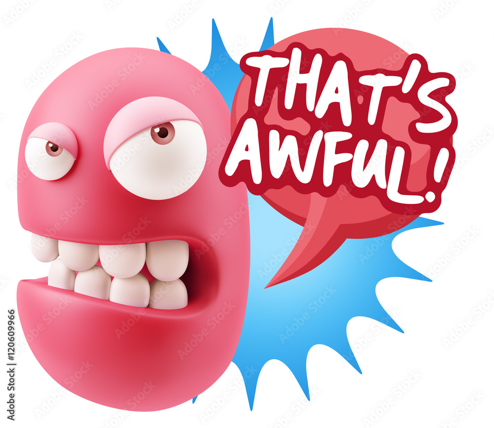Obraz premium 3d Illustration Angry Face Emoticon saying That's Awful with Col