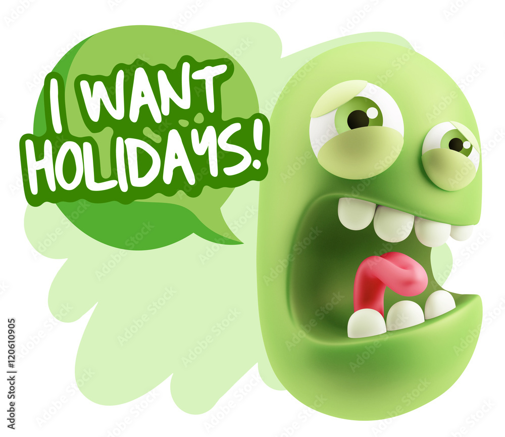3d Illustration Angry Face Emoticon saying I Want Holidays with 3d Illustration Angry Face Emoticon saying I Want Holidays with